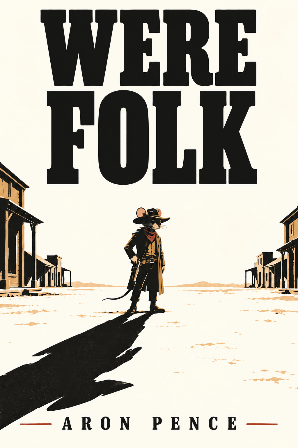 Were Folk by Aron Pence, featuring a mouse gunfighter in a Western town